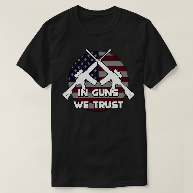 Wir vertrauen auf Waffen T-Shirt (Design vorne)