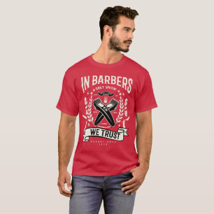 Wir vertrauen Barbers T-Shirt
