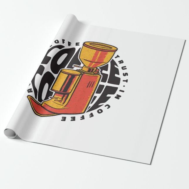 Wir vertrauen dem Kaffee Geschenkpapier (Ungerollt)