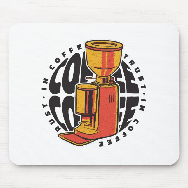 Wir vertrauen dem Kaffee Mousepad (Vorne)
