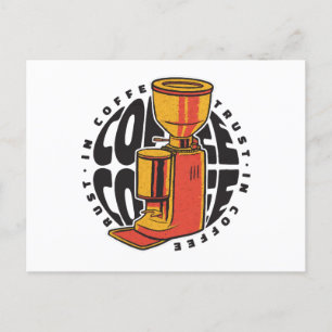 Wir vertrauen dem Kaffee Postkarte