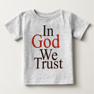 Wir vertrauen Gott Baby T-shirt
