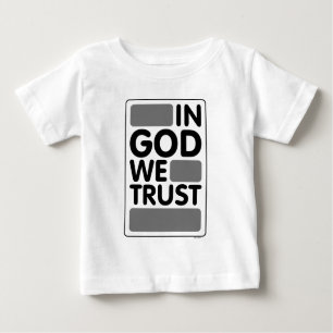 Wir vertrauen Gott Baby T-shirt