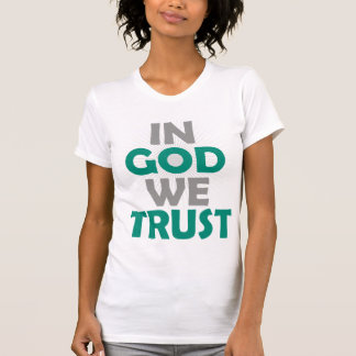 Wir vertrauen Gott T-Shirt