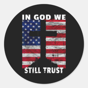 Wir vertrauen immer noch auf Gott Amerikanische Fl Runder Aufkleber