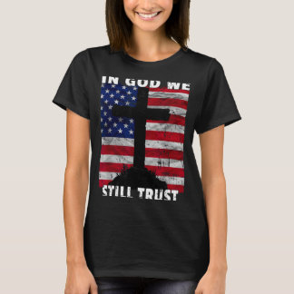 Wir vertrauen immer noch auf Gott Amerikanische Fl T-Shirt