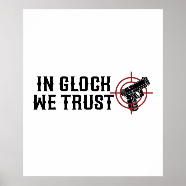 Wir vertrauen in Glock Poster (Vorne)