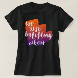Wir wachsen, indem wir andere emporheben T-Shirt