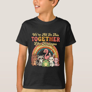 Wir waren alle zusammen wie S T-Shirt
