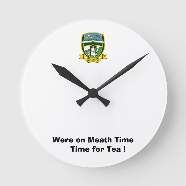 Wir waren auf Meath Time für einen Cuppa. Runde Wanduhr (Vorderseite)