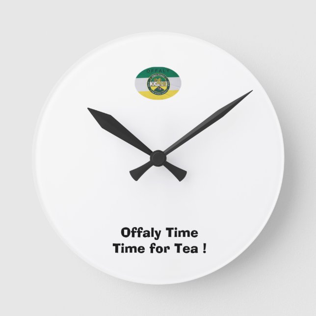 Wir waren auf Offaly Time für eine Cuppa. Runde Wanduhr (Vorderseite)