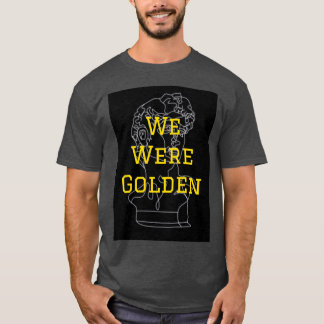 Wir waren Golden Renaissance Kunst 2 T-Shirt