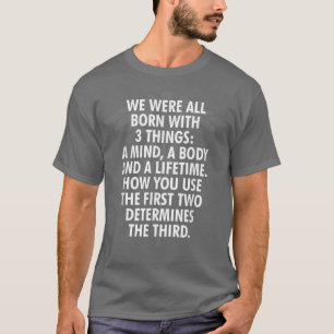 Wir waren mit drei Dingen Motivierend Geboren T-Shirt