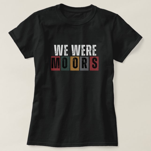 Wir waren Moors T - Shirt (Design vorne)