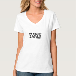 Wir weisen Ihre große Zurückhaltung zurück T-Shirt