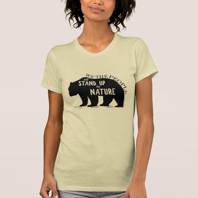 Wir, welche die Leute oben für Natur - Bär stehen T-Shirt (Vorderseite)