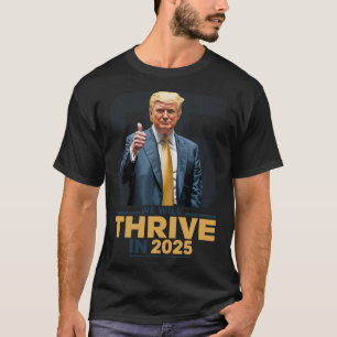 Wir werden 2025 gedeihen! T-Shirt