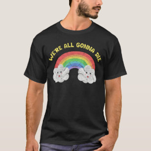 Wir werden alle Gothic-Horror-Goth-Punk-Hexe E ste T-Shirt