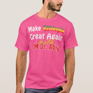 Wir werden Äthiopien wieder großartig machen mit D T-Shirt
