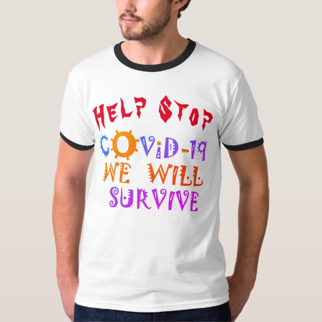 Wir werden COVID-19 überleben: Eine Botschaft der  T-Shirt (Vorderseite)