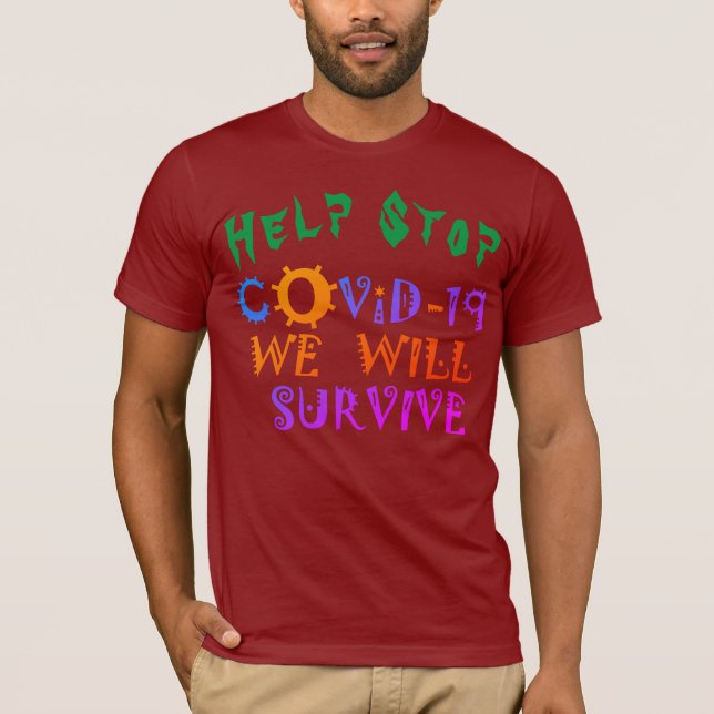 Wir werden COVID-19 überleben: Eine Botschaft der  T-Shirt (Vorderseite)