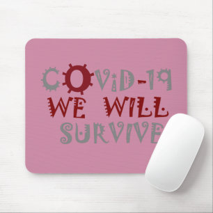 Wir werden COVID-19 überleben - Stärke und Widerst Mousepad