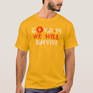 Wir werden COVID-19 überleben - Stärke und Widerst T-Shirt