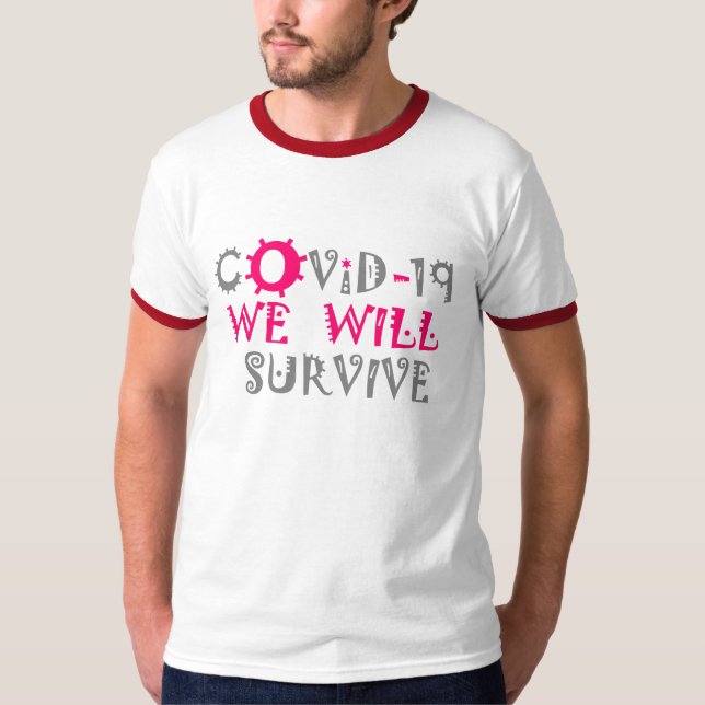 Wir werden COVID-19 überleben - Stärke und Widerst T-Shirt (Vorderseite)