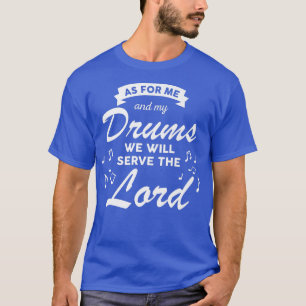 Wir werden dem Christlichen Bandtrommel der Lord C T-Shirt