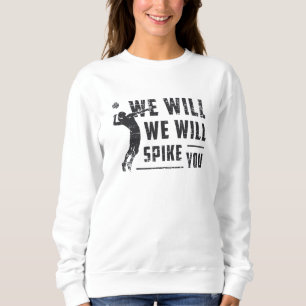 Wir werden dich mit dem Beach Ball Volleyball spie Sweatshirt