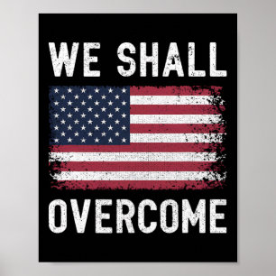 Wir werden die Protest-Amerikanische-Flagge überwi Poster