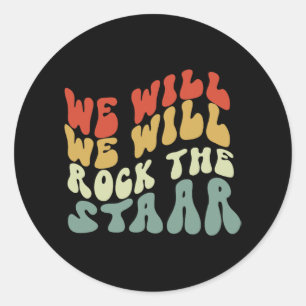 Wir werden die Staar Testing Day Teacher Kid Tes r Runder Aufkleber