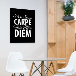 Wir werden diesen effin-diem zerbrechen - Seize th Poster