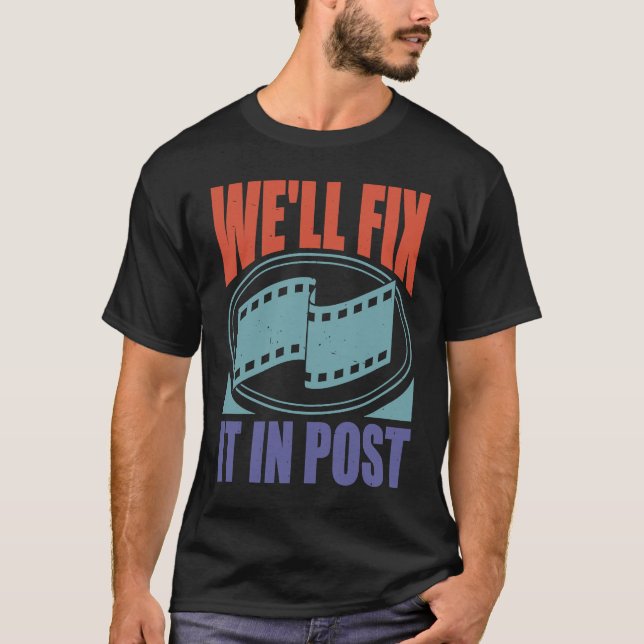 Wir werden es im Postprocessing korrigieren T-Shirt (Vorderseite)