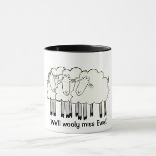 Wir werden Ewe vermissen! Tasse