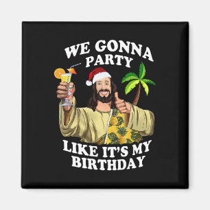 Wir werden feiern wie mein Geburtstag Jesus Weihna Magnet