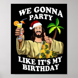 Wir werden feiern wie mein Geburtstag Jesus Weihna Poster