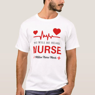 Wir werden Heartbeat Nurse Million Nurse Mar hören T-Shirt