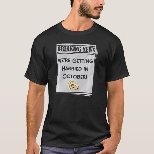 Wir werden im Oktober Verlobung Announ heiraten T-Shirt (Vorderseite)