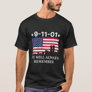 Wir werden immer daran denken, die 911 zu vergesse T-Shirt