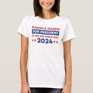Wir werden Kamala Harris nicht für den Präsidenten T-Shirt