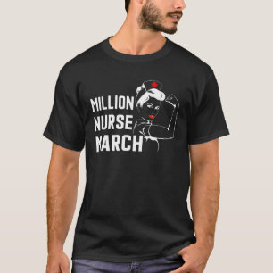 Wir werden Millionen Krankenschwestern und März Po T-Shirt