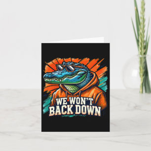 Wir werden nicht blau und orange Gator weiß zurück Karte