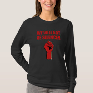 Wir Werden Nicht Zum Schweigen Gebracht Fäuste In T-Shirt