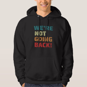 Wir werden Oprah Zitat Retro nicht Vintag zurückge Hoodie