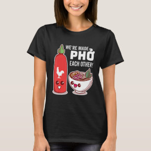 Wir werden Pho-einander-vietnamesische Rice Noodle T-Shirt