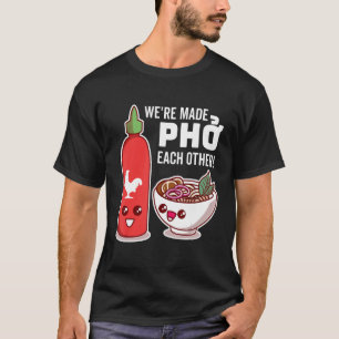 Wir werden Pho-einander-vietnamesische Rice Noodle T-Shirt