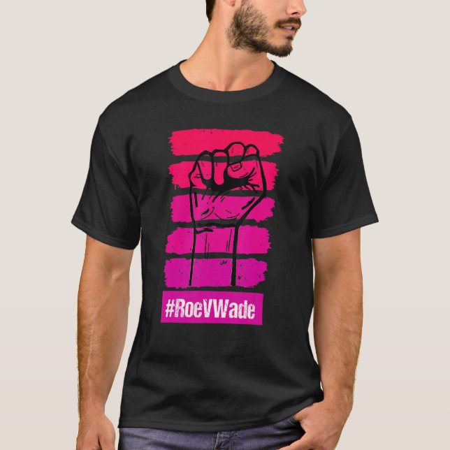 Wir werden Roe V Wade Pro nicht wieder schützen T-Shirt (Vorderseite)
