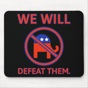 Wir werden sie besiegen. mousepad