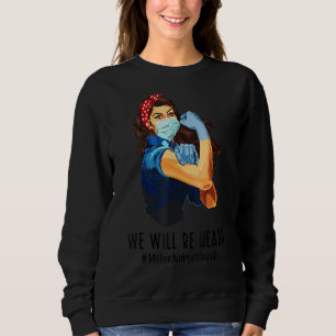 Wir werden von Brown Haare Krankenschwester Millio Sweatshirt